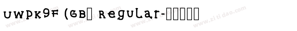 UWPK9F (GB) Regular字体转换